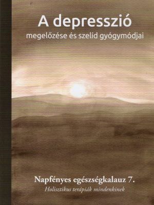 A depresszió megelőzése és szelíd gyógymódjai