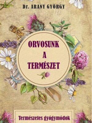 Orvosunk a természet