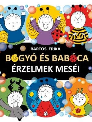 Bogyó és Babóca - Érzelmek meséi